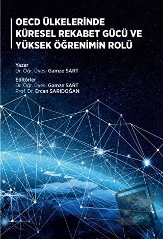 OECD Ülkelerinde Küresel Rekabet Gücü ve Yüksek Öğrenimin Rolü - Gamze