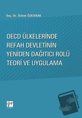 OECD Ülkelerinde Refah Devletinin Yeniden Dağıtıcı Rolü Teori ve Uygul