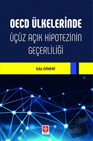 OECD Ülkelerinde Üçüz Açık Hipotezinin Geçerliliği - Eda Dineri - Ekin