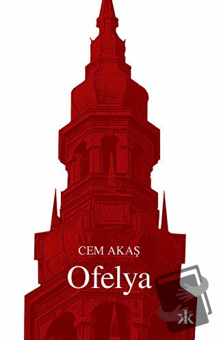 Ofelya - Cem Akaş - Kafka Kitap - Fiyatı - Yorumları - Satın Al