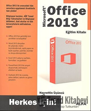 Office 2013 Eğitim Kitabı- Herkes İçin - Hayrettin Üçüncü - Alfa Yayın