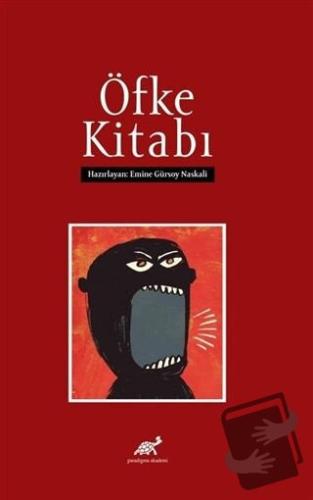 Öfke Kitabı - Emine Gürsoy Naskali - Paradigma Akademi Yayınları - Fiy