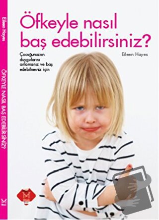 Öfkeyle Nasıl Baş Edebilirsiniz? - Eileen Hayes - Mikado Yayınları - F