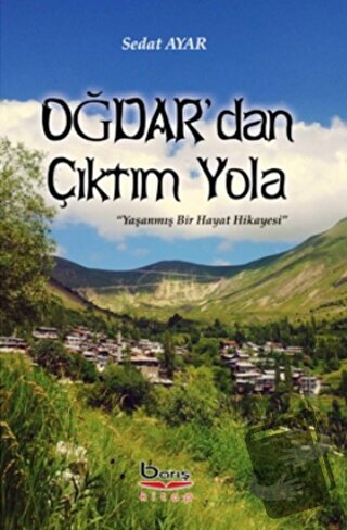 Oğdar’dan Çıktım Yola - Sedat Ayar - Barış Kitap - Fiyatı - Yorumları 