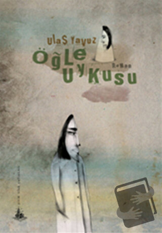 Öğle Uykusu - Ulaş Yavuz - Yitik Ülke Yayınları - Fiyatı - Yorumları -