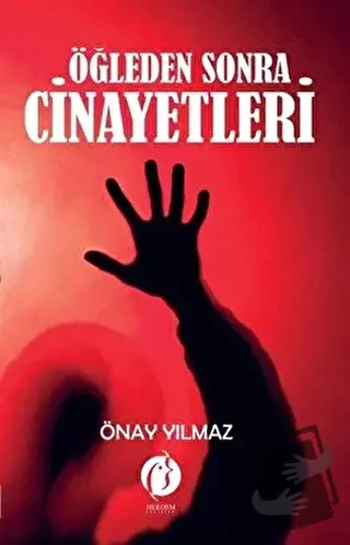 Öğleden Sonra Cinayetleri - Önay Yılmaz - Herdem Kitap - Fiyatı - Yoru