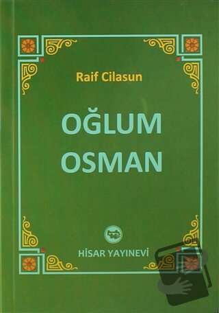 Oğlum Osman - Raif Cilasun - Hisar Yayınevi - Fiyatı - Yorumları - Sat