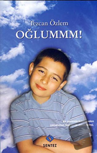 Oğlummm! - Tezcan Özlem - Sentez Yayınları - Fiyatı - Yorumları - Satı