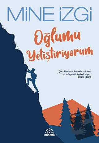 Oğlumu Yetiştiriyorum - Mine İzgi - Mihenk Kitap - Fiyatı - Yorumları 