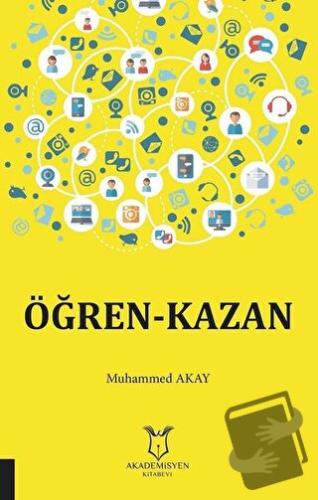 Öğren-Kazan - Muhammed Akay - Akademisyen Kitabevi - Fiyatı - Yorumlar