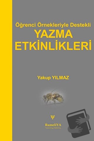 Öğrenci Örnekleriyle Destekli Yazma Etkinlikleri - Yakup Yılmaz - Rume