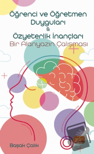 Öğrenci ve Öğretmen Duyguları ve Özyeterlik İnançları: Bir Alanyazın Ç