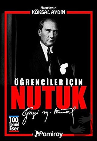 Öğrenciler İçin Nutuk - Mustafa Kemal Atatürk - Pamiray Yayınları - Fi