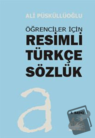 Öğrenciler İçin Resimli Türkçe Sözlük (Ciltli) - Ali Püsküllüoğlu - Ar