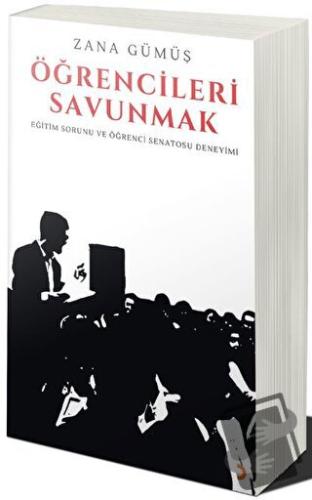 Öğrencileri Savunmak - Eğitim Sorunu ve Öğrenci Senatosu Deneyimi - Za