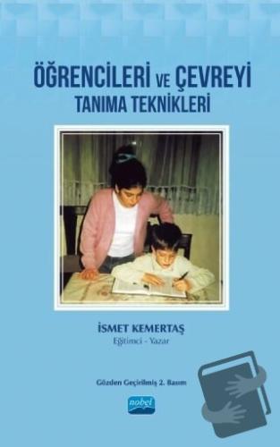 Öğrencileri ve Çevreyi Tanıma Teknikleri - İsmet Kemertaş - Nobel Akad