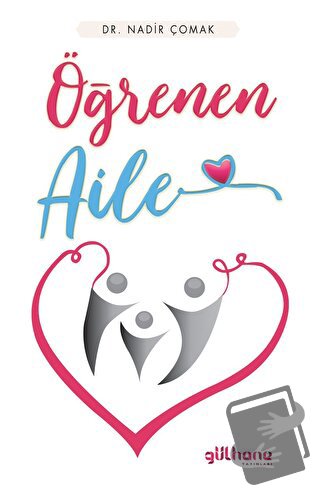 Öğrenen Aile - Nadir Çomak - Gülhane Yayınları - Fiyatı - Yorumları - 