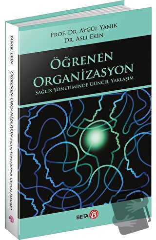 Öğrenen Organizasyon - Aslı Ekin - Beta Yayınevi - Fiyatı - Yorumları 