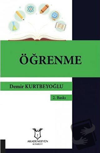 Öğrenme (2.Baskı) - Demir Kurtbeyoğlu - Akademisyen Kitabevi - Fiyatı 