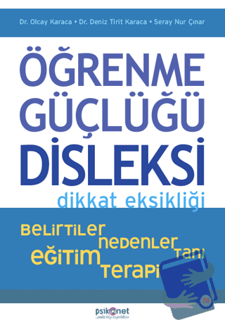 Öğrenme Güçlüğü, Disleksi Dikkat Eksikliği - Belirtiler, Nedenler, Tan