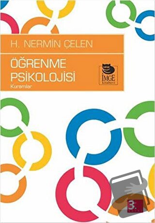 Öğrenme Psikolojisi Kuramlar - Nermin Çelen - İmge Kitabevi Yayınları 