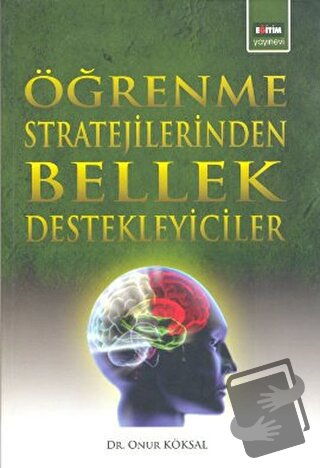 Öğrenme Stratejilerinden Bellek Destekleyiciler - Onur Köksal - Eğitim