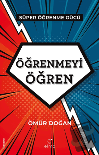 Öğrenmeyi Öğren Süper Öğrenme Gücü - Gücünü Kullan - Ömür Doğan - ELMA