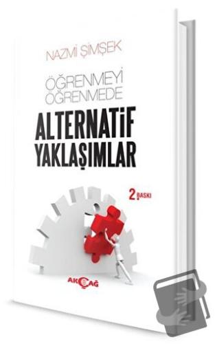 Öğrenmeyi Öğrenmede Alternatif Yaklaşımlar - Nazmi Şimşek - Akçağ Yayı