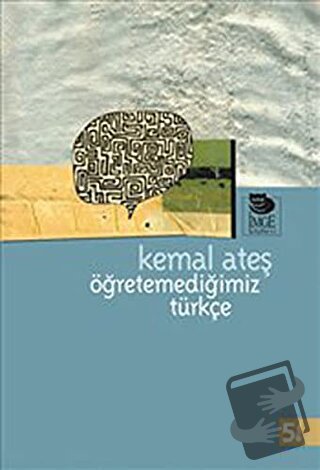 Öğretemediğimiz Türkçe - Kemal Ateş - İmge Kitabevi Yayınları - Fiyatı