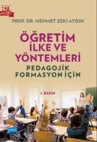 Öğretim İlke Ve Yöntemleri - Pedagojik Formasyon İçin - Mehmet Zeki Ay