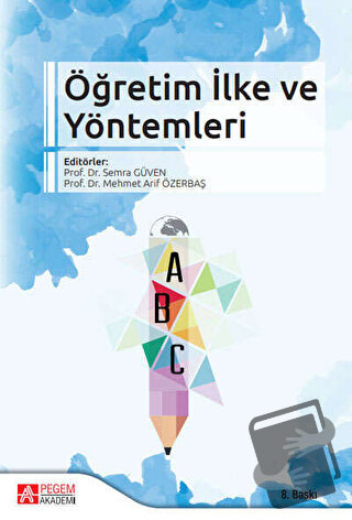 Öğretim İlke ve Yöntemleri - Adnan Küçükoğlu - Pegem Akademi Yayıncılı