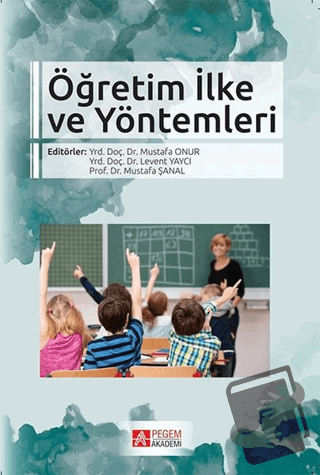 Öğretim İlke ve Yöntemleri - Levent Yaylacı - Pegem Akademi Yayıncılık