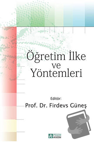 Öğretim İlke ve Yöntemleri - Arzu Çevik - Pegem Akademi Yayıncılık - F