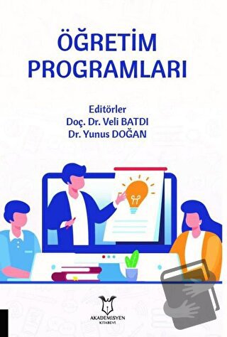 Öğretim Programları - Veli Batdı - Akademisyen Kitabevi - Fiyatı - Yor