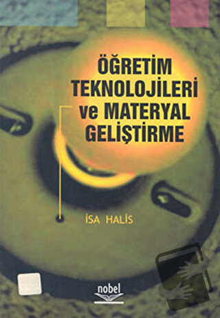 Öğretim Teknolojileri ve Materyal Geliştirme (İsa Halis) - İsa Halis -