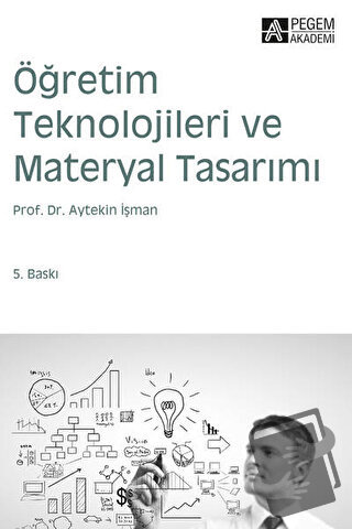 Öğretim Teknolojileri ve Materyal Tasarımı - Aytekin İşman - Pegem Aka