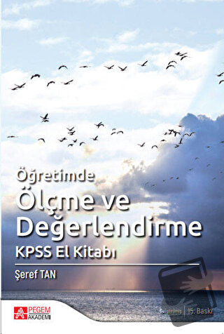 Öğretimde Ölçme ve Değerlendirme KPSS El Kitabı - Şeref Tan - Pegem Ak