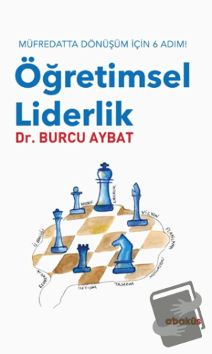 Öğretimsel Liderlik - Burcu Aybat - Abaküs Kitap - Fiyatı - Yorumları 