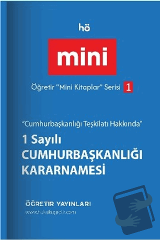 Öğretir Mini Kitaplar Serisi - 1 Sayılı Cumhurbaşkanlığı Kararnamesi -