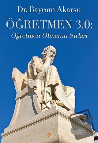 Öğretmen 3.0: - Bayram Akarsu - Cinius Yayınları - Fiyatı - Yorumları 