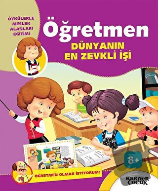 Öğretmen Dünyanın En Zevkli İşi - Öğretmen Olmak İstiyorum! - Gülsüm Ö