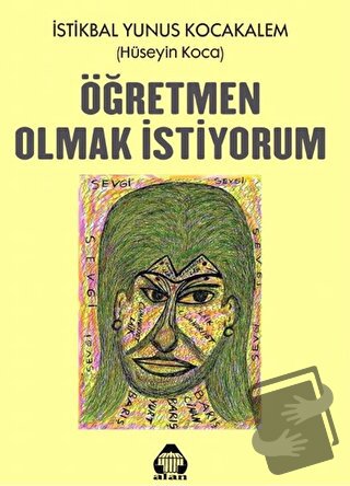 Öğretmen Olmak İstiyorum - Hüseyin Koca - Alan Yayıncılık - Fiyatı - Y