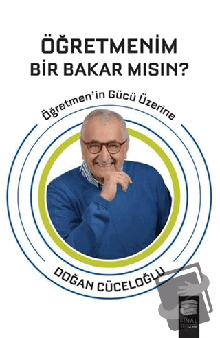 Öğretmenim Bir Bakar Mısın? - Doğan Cüceloğlu - Final Kültür Sanat Yay