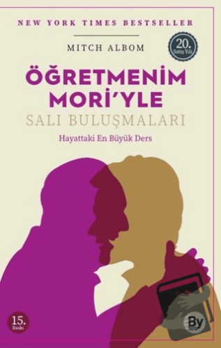 Öğretmenim Mori’yle Salı Buluşmaları - Mitch Albom - Boyner Yayınları 