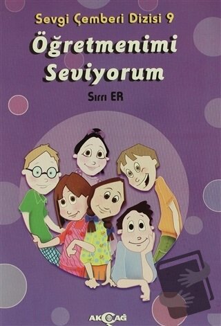 Öğretmenimi Seviyorum - Sevgi Çemberi Dizisi 9 - Üzeyir Gündüz - Akçağ