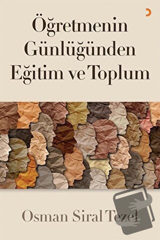 Öğretmenin Günlüğünden Eğitim ve Toplum - Osman Siral Tezel - Cinius Y