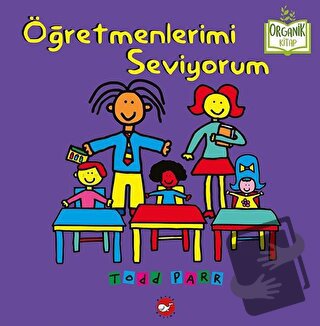 Öğretmenlerimi Seviyorum (Ciltli) - Todd Parr - Beyaz Balina Yayınları