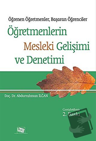 Öğretmenlerin Mesleki Gelişimi ve Denetimi - Abdurrahman İlğan - Anı Y