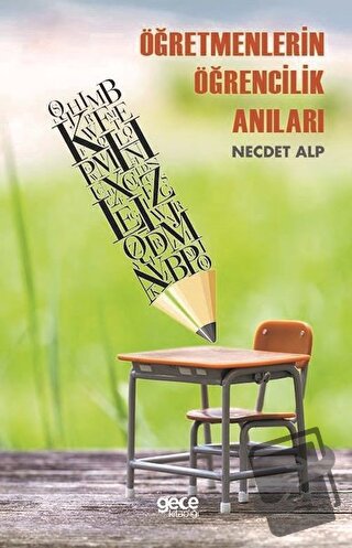 Öğretmenlerin Öğrencilik Anıları - Necdet Alp - Gece Kitaplığı - Fiyat