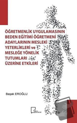 Öğretmenlik Uygulamasının Beden Eğitimi Öğretmeni Adaylarının Mesleki 